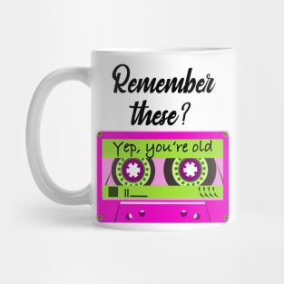 Yep, you’re old Mug